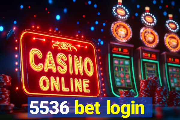 5536 bet login